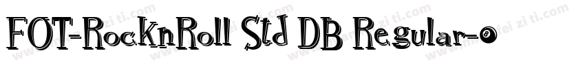 FOT-RocknRoll Std DB Regular字体转换